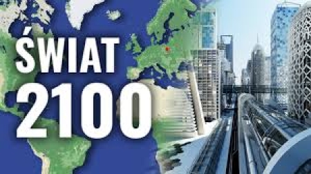 Podróż w przyszłość – rok 2100! 